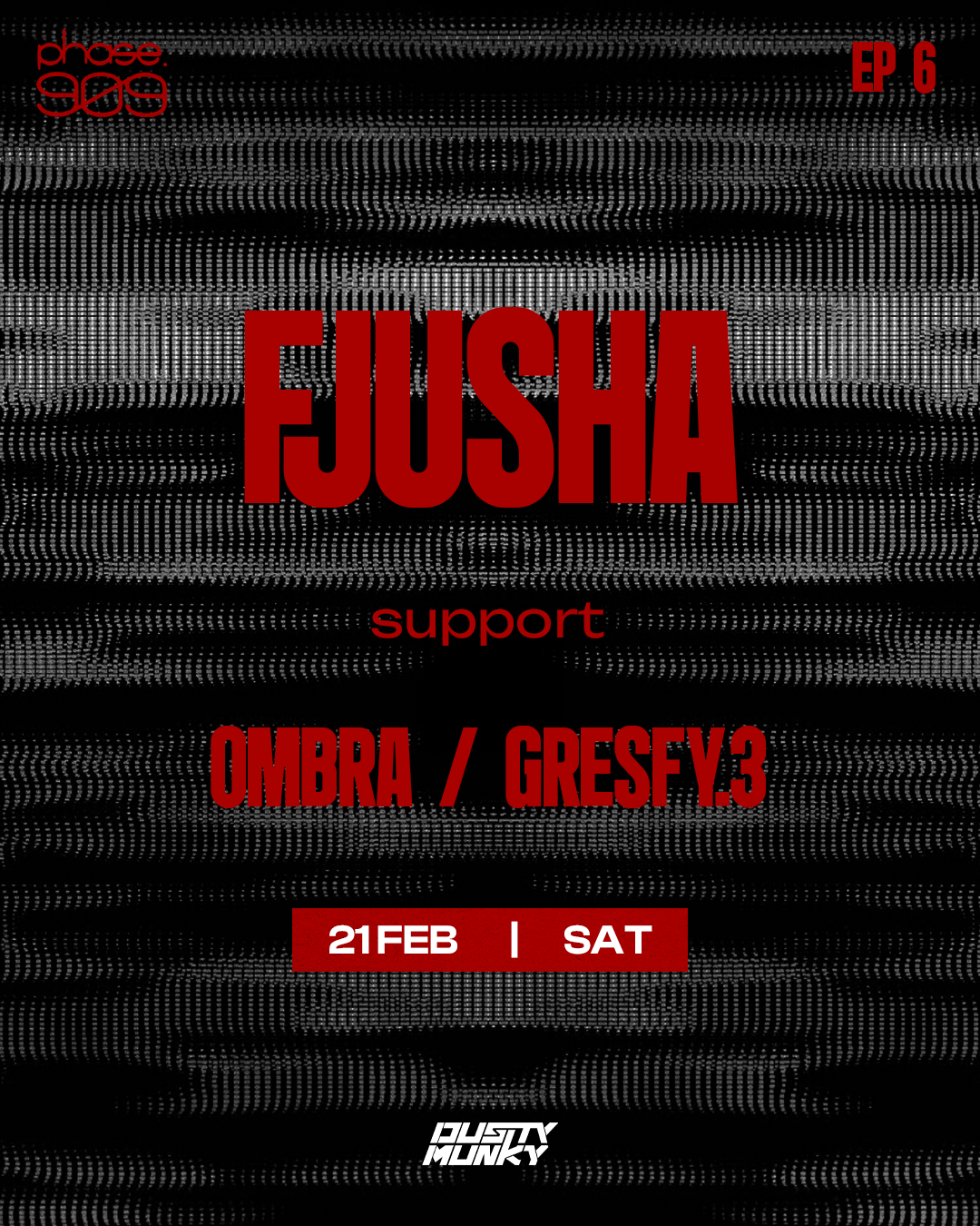 PHASE9Ø9 Ep6 with FJUSHA