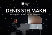 SOULFUL NEOCLASSICISM WITH DENIS STELMAKH