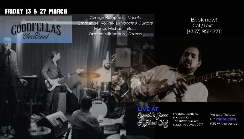 GOODFELLAS BLUES BAND AT SARAH'S 13 & 27 MAR.